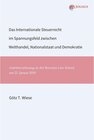 Buchcover Das Internationale Steuerrecht im Spannungsfeld zwischen Welthandel, Nationalstaat und Demokratie / Edition GTW Bd.1