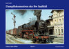 Buchcover Dampflokomotiven des Bw Saalfeld