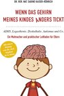 Buchcover Wenn das Gehirn meines Kindes anders tickt: ADHS, Legasthenie, Dyskalkulie, Autismus und Co.