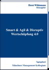 Buchcover Smart & Agil & Disruptiv - Wertschöpfung 4.0