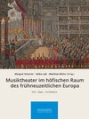 Buchcover Musiktheater im höfischen Raum des frühneuzeitlichen Europa