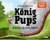 Buchcover König Pups - Drachenalarm