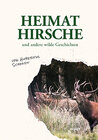 Buchcover Heimathirsche und andere wilde Geschichten