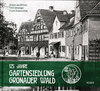 Buchcover 125 Jahre Gartensiedlung Gronauer Wald