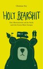 Buchcover Holy Bearshit - Eine Abenteuerreise auf der Suche nach den letzten Bären Europas