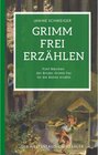 Buchcover Grimm frei erzählen