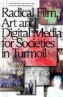 Buchcover Radical Film, Art and Digital Media for Societies in Turmoil