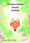 Buchcover Die kleine Füchsin besucht den Wald