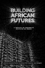 Buchcover Building African Futures