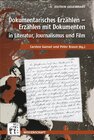 Buchcover Dokumentarisches Erzählen – Erzählen mit Dokumenten in Literatur, Journalismus und Film