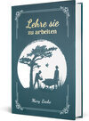 Buchcover Lehre sie zu arbeiten