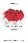 Buchcover Der Flirt mit dem Kunden / Verkaufen ist für alle da Bd.3