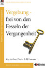 Buchcover Vergebung - frei von den Fesseln der Vergangenheit