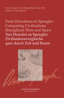 Buchcover Von Herodot zu Spengler: Zivilisationsvergleiche quer durch Zeit und Raum / From Herodotus to Spengler: Comparing Civili