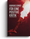 Buchcover Für eine positive Kritik