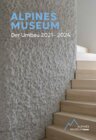 Buchcover Alpines Museum. Der Umbau 2021-2024