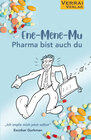 Buchcover Ene-Mene-Mu Pharma bist auch du