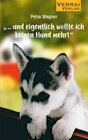 Buchcover „... und eigentlich wollte ich keinen Hund mehr!“