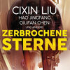 Buchcover Zerbrochene Sterne: Erzählungen - Mit einer bislang unveröffentlichten Story von Cixin Liu