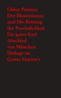 Buchcover Der Illusionismus und Die Rettung der Persönlichkeit - Ein guter Kerl - Abschied von München – Dialoge im Geiste Hutten’