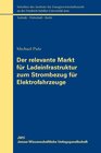 Buchcover Der relevante Markt für Ladeinfrastruktur zum Strombezug für Elektrofahrzeuge