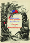 Buchcover Bows, Arrows, Spears, Blowpipes and Spearthrowers of Central- and Southamerica