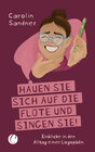 Buchcover „Hauen Sie sich auf die Flöte und singen Sie!“ Einblicke in den Alltag einer Logopädin