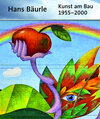 Buchcover Hans Bäurle Kunst am Bau 1955 - 1999