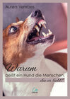 Buchcover Warum beißt ein Hund die Menschen, die er liebt?