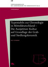 Buchcover Typentafeln zur Chronologie in Mitteldeutschland – Die Aunjetitzer Kultur auf Grundlage der Grab- und Siedlungskeramik (