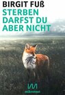 Buchcover Sterben darfst du aber nicht: Bericht