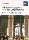 Buchcover Die Neuordnung Europas nach dem Ersten Weltkrieg