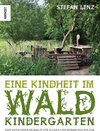 Buchcover Eine Kindheit im Waldkindergarten