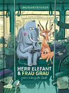 Buchcover Herr Elefant und Frau Grau gehen in die große Stadt