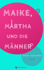 Buchcover Maike, Martha und die Männer