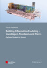 Buchcover Building Information Modeling – Grundlagen, Standards, Praxis