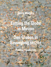 Buchcover Setting the Globe in Motion /Den Globus in Bewegung setzen