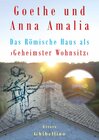 Buchcover Goethe und Anna Amalia - Das Römische Haus als ›Geheimster Wohnsitz‹
