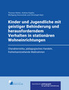 Buchcover Kinder und Jugendliche mit geistiger Behinderung und herausforderndem Verhalten in stationären Wohneinrichtungen