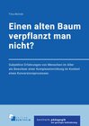 Buchcover Einen alten Baum verpflanzt man nicht?