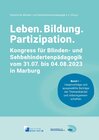 Buchcover Leben. Bildung. Partizipation (individuell – spezifisch – flexibel). Kongressbericht. XXXVII. Kongress für Blinden- und 