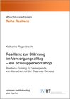 Buchcover Resilienz zur Stärkung im Versorgungsalltag – ein Schnupperworkshop