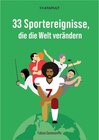 Buchcover 33 Sportereignisse, die die Welt verändern