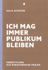 Buchcover Ich mag immer Publikum bleiben