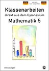 Buchcover Mathematik 5 - Klassenarbeiten direkt aus dem Gymnasium - Mit Lösungen