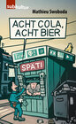 Buchcover Acht Cola, acht Bier!