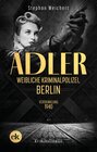 Buchcover Adler, Weibliche Kriminalpolizei, Berlin