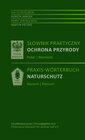 Buchcover Słownik praktyczny Ochrona przyrody Polski | Niemiecki - Praxis-Wörterbuch Naturschutz Polnisch-Deutsch