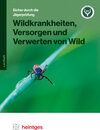 Buchcover Wildkrankheiten, Versorgen und Verwerten von Wild