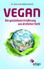 Buchcover Vegan. Die gesündeste Ernährung aus ärztlicher Sicht. Gesund ernähren bei Diabetes, Bluthochdruck, Osteoporose - Demenz 